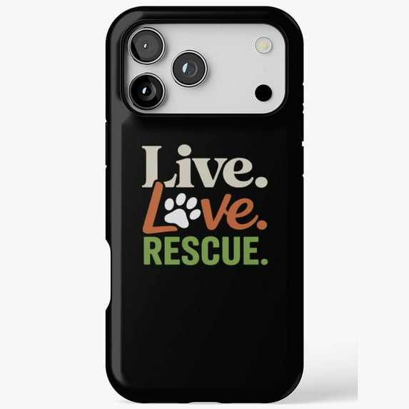 Animal Welfare LIVE LOVE RESCUE Phone Cover for iPhone 11 12 13 14 15 ...