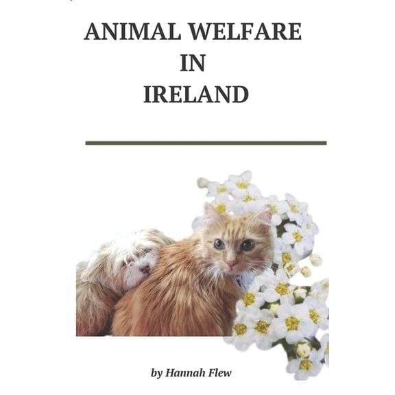 Animal Welfare in Ireland: Animal Care, (Paperback)