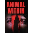 thumbnail image 1 of Rising Sun Media - Animal Within [DIGITAL VIDEO DISC], 1 of 1