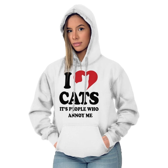 Animal Womens Hooded Pullover Sweatshirt I Love Cats People Annoy Me Pet Lady Funny