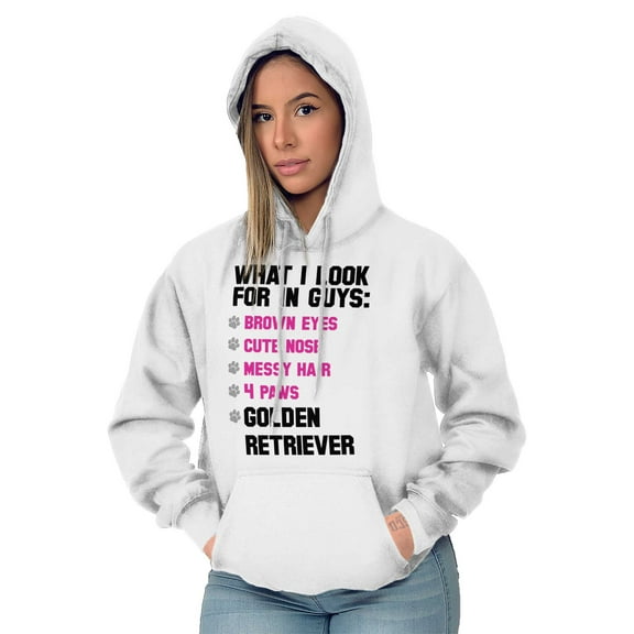 Animal Womens Hooded Pullover Sweatshirt What I Look For In Guys Golden Retriever Dog