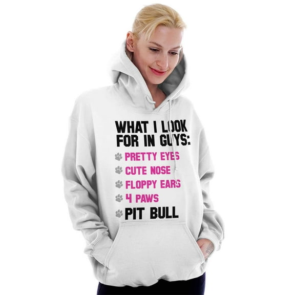 Animal Womens Hooded Pullover Sweatshirt What I Look For In Guys Pit Bull Joke Dog Lad