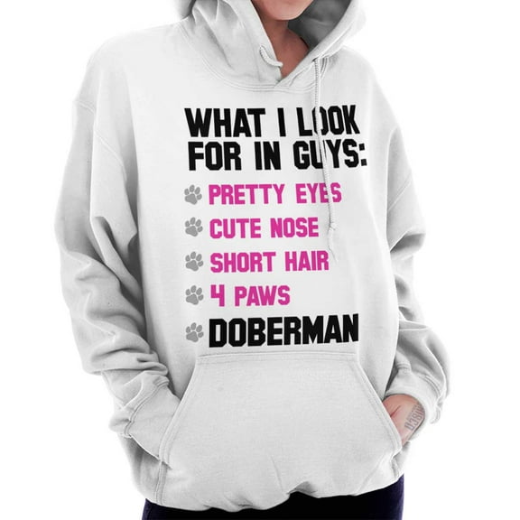 Animal Womens Hooded Pullover Sweatshirt What I Look for In Guys Doberman Funny Dog La