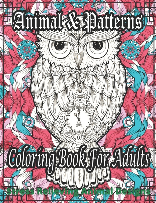 Animal & Patterns Coloring Book For Adults Stress Relieving Animal ...