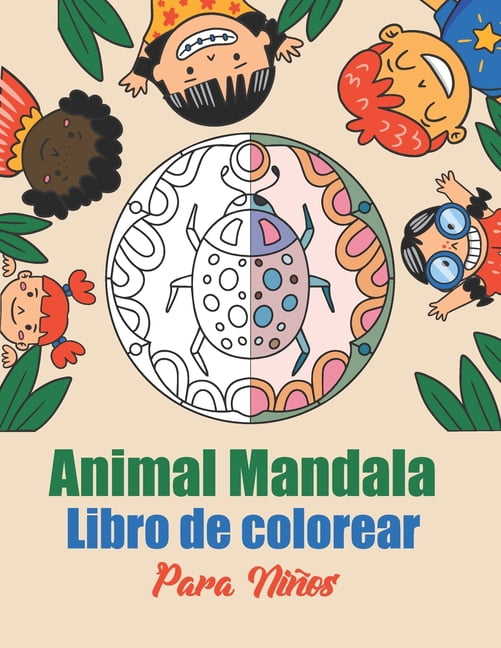 Animal mandala libro de colorear para niÃ±os: Â¡Un libro para colorear para niÃ±os con 45 patrones de animales de mandalas , (Paperback)