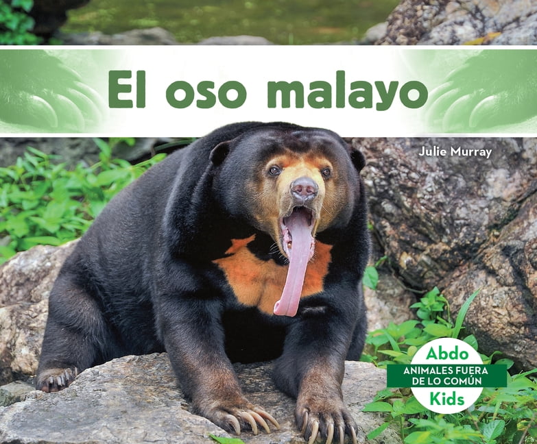 Animales Fuera de Lo ComÃºn (Unusual Anim El Oso Malayo (Sun Bear), (Hardcover)