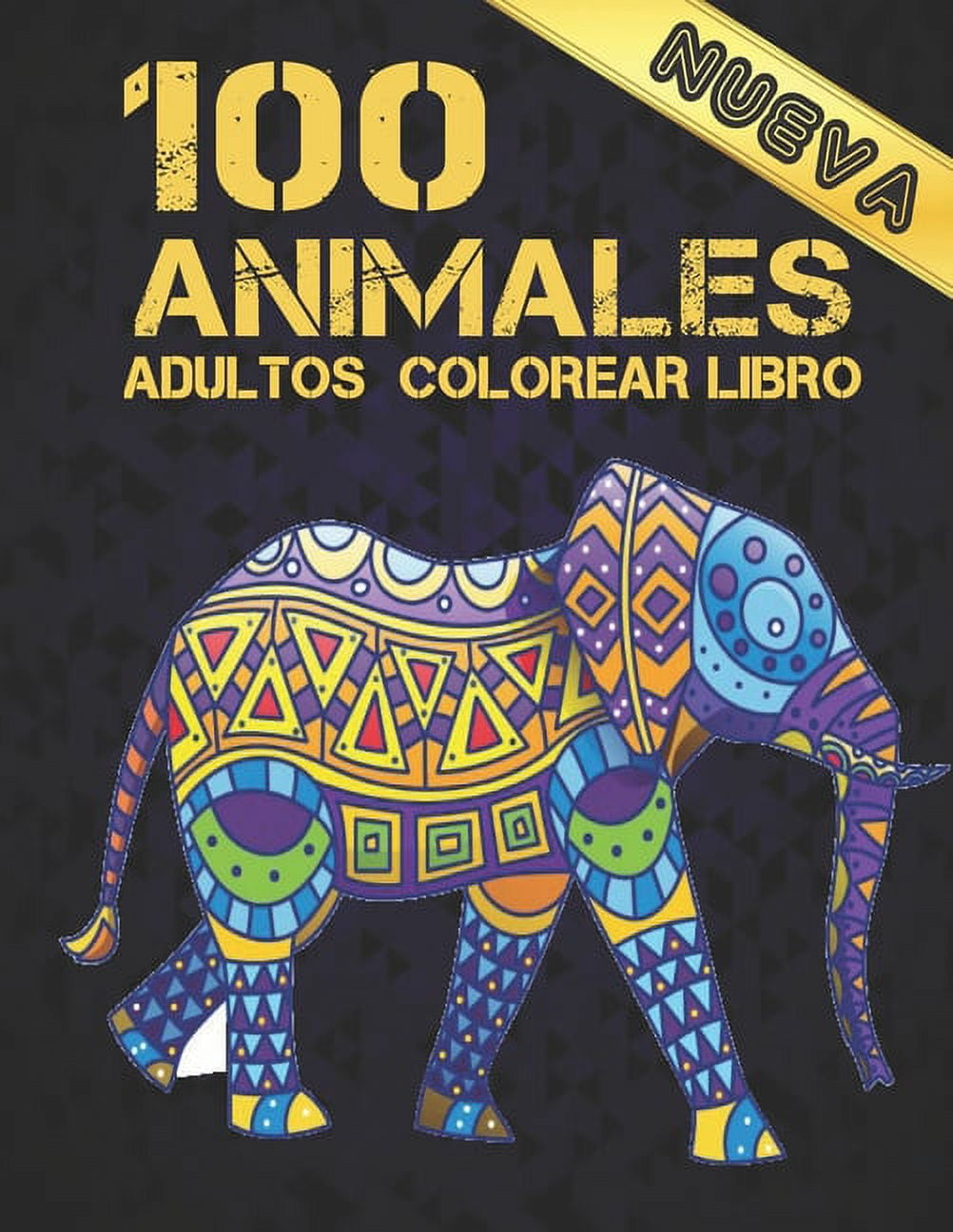 Animales Libro Adultos Colorear : Libro para colorear Diseños de animales para aliviar el estrés 100 animales Libro de colorear para adultos Leones Dragones Elafantes Perros Gatos Caballos Búhos Pájaros Tigres y más 100 páginas (Paperback)