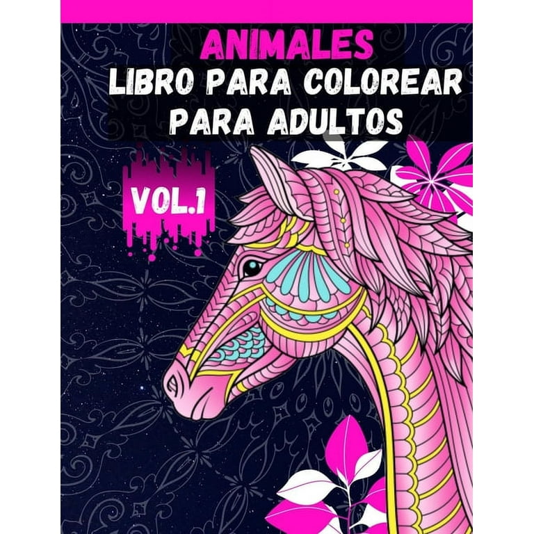 Animales Libro para Colorear para Adultos Vol.1: Libro para colorear para  aliviar el estrés: un libro para colorear para adultos con leones,  elefantes, búhos, caballos, perros, gatos y muchos más. (Pa 