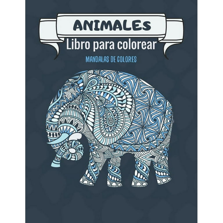 Libro para colorear para adultos. Mandalas con diseños de animales :  Maravilloso libro antiestrés para colorear mandalas con patrones de  animales - ¡Leones, Lobos, Peces, Mariposas, Gatos, Perros, Búhos,  Caballos, Elefantes y