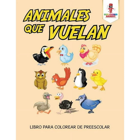 Animales Que Vuelan: Libro Para Colorear De Preescolar, (Paperback)