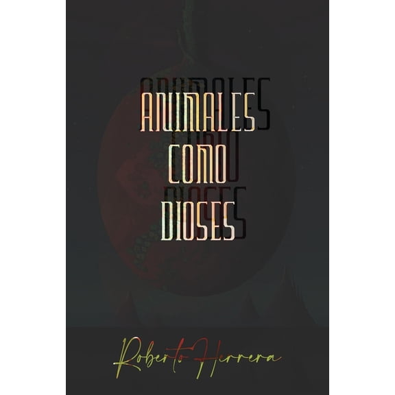 Animales como dioses, (Paperback)
