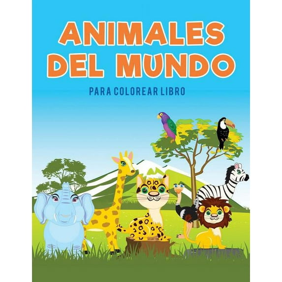 Animales del mundo para colorear Libro, (Paperback)