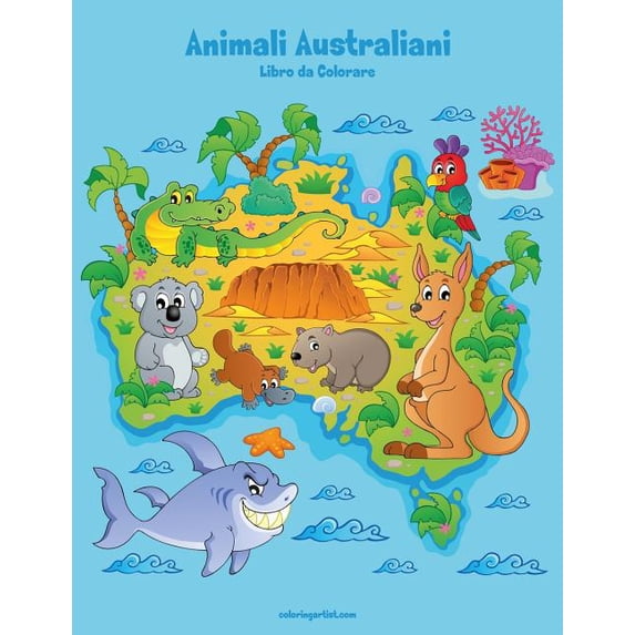 Animali Australiani Animali Australiani Libro da Colorare 1, Book 1, (Paperback)