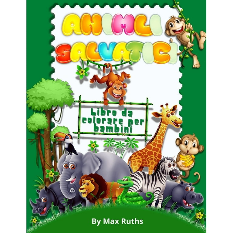 Animali Salvatici Libro Da Colorare Per Bambini : Libro da colorare con animali  della giungla e della foresta con pagine da colorare per bambini 4-8 anni /  per rilassarsi e alleviare lo