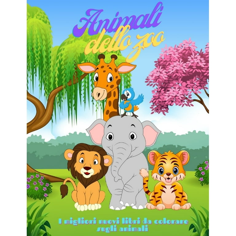 Animali dello zoo - I migliori nuovi libri da colorare sugli animali : 100  pagine da colorare per bambini Età 4-8 (Paperback) 