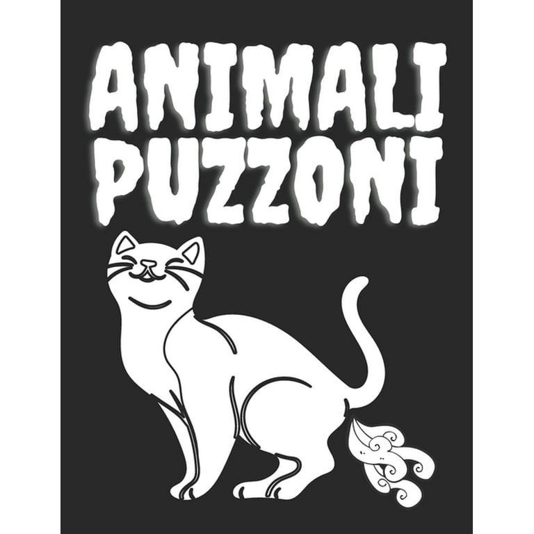 Animali puzzoni : Libro divertente da colorare, regalo per amanti degli  animali, animali puzzoni, animali che  via l'ansia, album da colorare  per adulti (Paperback) 