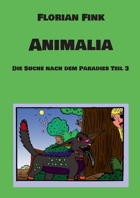 Animalia: Die Suche nach dem Paradies Teil 3, (Paperback)
