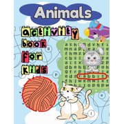 Activity Books for Kids Animals Animals Activity Book for Kids Many Learning Games for Kids Ages 3+ in Animals Theme, Book 1, Paperback