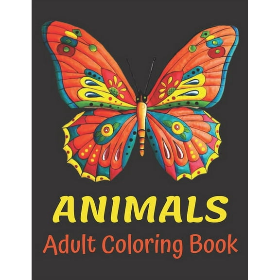 Animals Adult Coloring Book: Stress Relieving Animal Designs With Over 66 Unique Paterns Including Lions, Tigers, Birds, Fish, and More! (Paperback)