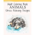thumbnail image 1 of Animals Adult Coloring Book: Stress Relieving Designs And Relaxation, Beautiful Forest Animals, Birds, Aquatic, Desert, 1 of 1