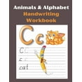 thumbnail image 1 of Animals & Alphabet Handwriting Workbook : Workbook for Preschool, Kindergarten, and Kids Ages 3-5. (Paperback), 1 of 1
