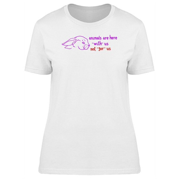 Animals Are Here With Us T-Shirt Women -Image by Shutterstock, Female Large