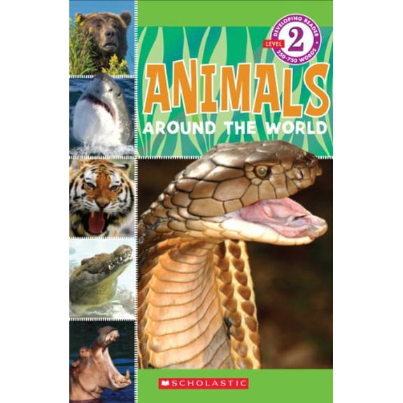 Pre-Owned Scholastic Reader Level 2: Animals Around the World (Hardcover) 0545140927 9780545140928