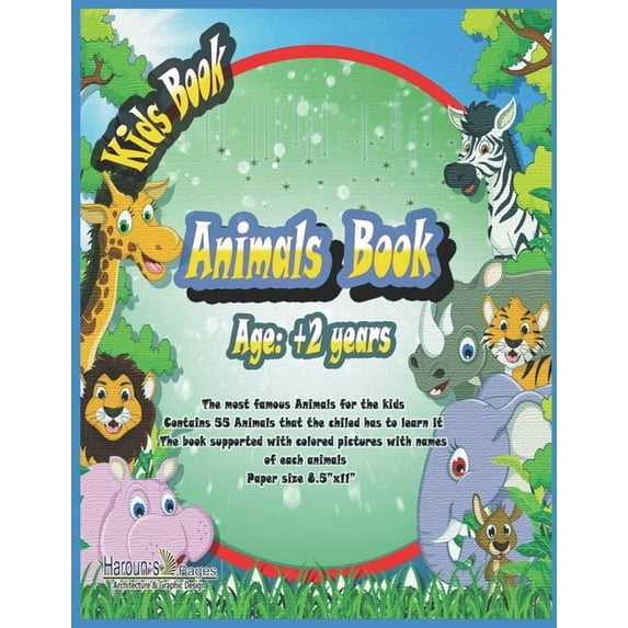 Animals Book: The most famous Animals Book for kids, contains 55 Animals that the child has to learn it.The book support, (Paperback)