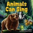 thumbnail image 1 of Pre-Owned Animals Can Sing: A Forest Animal Adventure and Children's Picture Book, (Paperback), 1 of 1