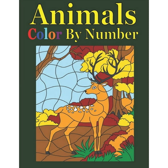 Animals Color By Number: Coloring Book for Kids-Animals Including Farm Animals, Jungle Animals, Woodland Animals and Sea
