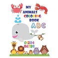 thumbnail image 1 of My Animals Coloring Book: An Activity Book for Toddlers and Preschool Kids to Learn the English Alphabet Letters from A , (Paperback), 1 of 1