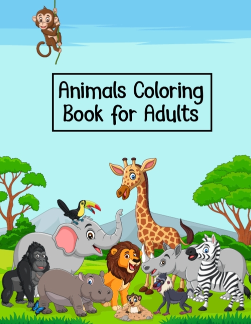 Animals Coloring Book for Adults: Fun Activity Adult Color Books