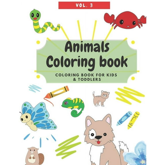Animals Coloring Book Animals Coloring Book - Kids and Toddler Coloring Book, Book 1, (Paperback)