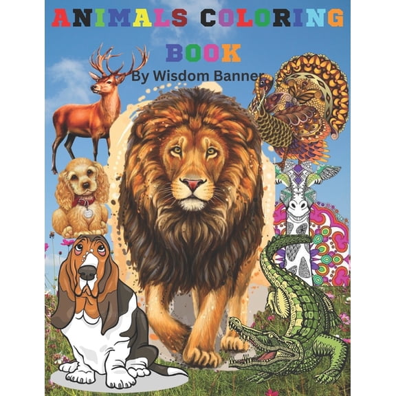 Animals Coloring Book: Beautiful Animals Coloring Book for Kids, Teens, and Adults, (Paperback)