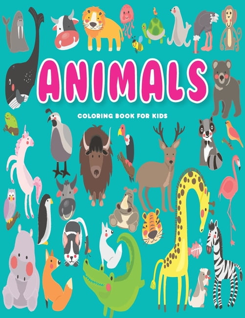 Animals Coloring Book For Kids: Fun Children's Coloring Book for Toddlers & Kids with 50 Pages - Easy-to-Color Animals in Their Habitats, For Kids Ages 3-8 (Paperback)