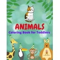 thumbnail image 1 of Animals Coloring Book For Toddlers: Animals Coloring Book with Elephants, Lions, Horses, Owls, Cats, Dogs and More (Paperback), 1 of 1