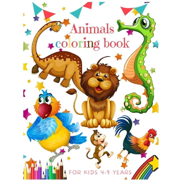 Animals Coloring Book For Kids 4-9 years: coloring books, kids awesome animals, draw animals, simple step-by-step drawing,, animal coloring book, animals preschool coloring book, (Paperback)