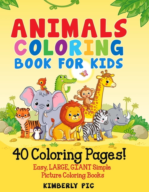 Big Coloring Book: +120 PAGES Big coloring book for kids for ages 4 - 8, 4  BOOKS IN ONE awesome Easy, LARGE, GIANT and Simple (Paperback)