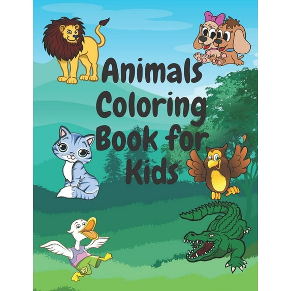 Animals Coloring Book for kids: (For Kids Aged 6-12) 60 pages of Awesome Animals (Paperback)