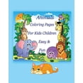 thumbnail image 1 of Animals Coloring Pages For Kids Children Easy & Fun: Coloring is simple activity that helps children to develop cognitiv, (Paperback), 1 of 1