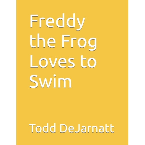 Animals - Counting, Activity, Reference: Freddy the Frog Loves to Swim (Paperback)
