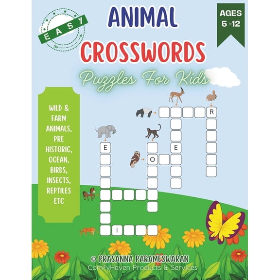 Animals Crosswords Puzzles Animal Crosswords Puzzles for Kids, Ages 5 to 12, Level 1 Easy: 8.5 X 11 inches, 40 pages, 20 categories, Book 1, (Paperback)