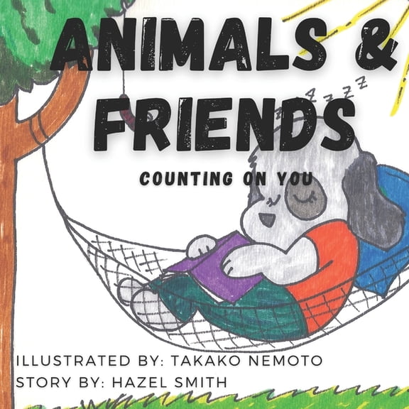 Animals & Friends: Counting On You: A Kid's Picture Book for Counting and Fun Facts!, (Paperback)