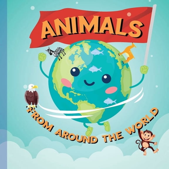 Explore the World Animals: From Around the World, Book 1, (Paperback)