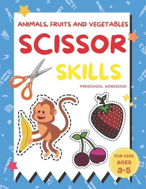 Animals, Fruits and Vegetables Scissor Skills Preschool Workbook for ...