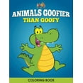 thumbnail image 1 of Animals Goofier Than Goofy Coloring Book, (Paperback), 1 of 1