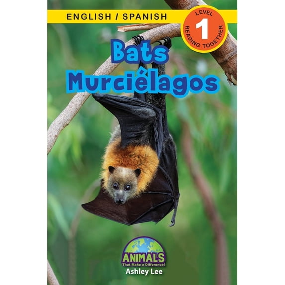 Animals That Make a Difference! Bilingua Bats / MurciÃ©lagos: Bilingual ...