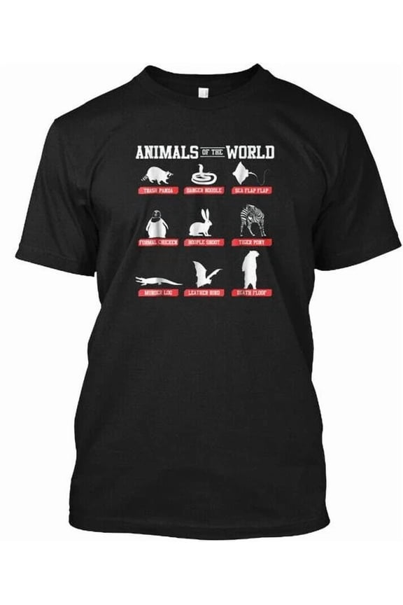 Animals Of The World Funny Meme T-Shirt Made in the USA Size S to 5XL