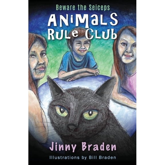 Animals Rule Club Animals Rule Club: Beware the Seiceps, Book 1, (Paperback)