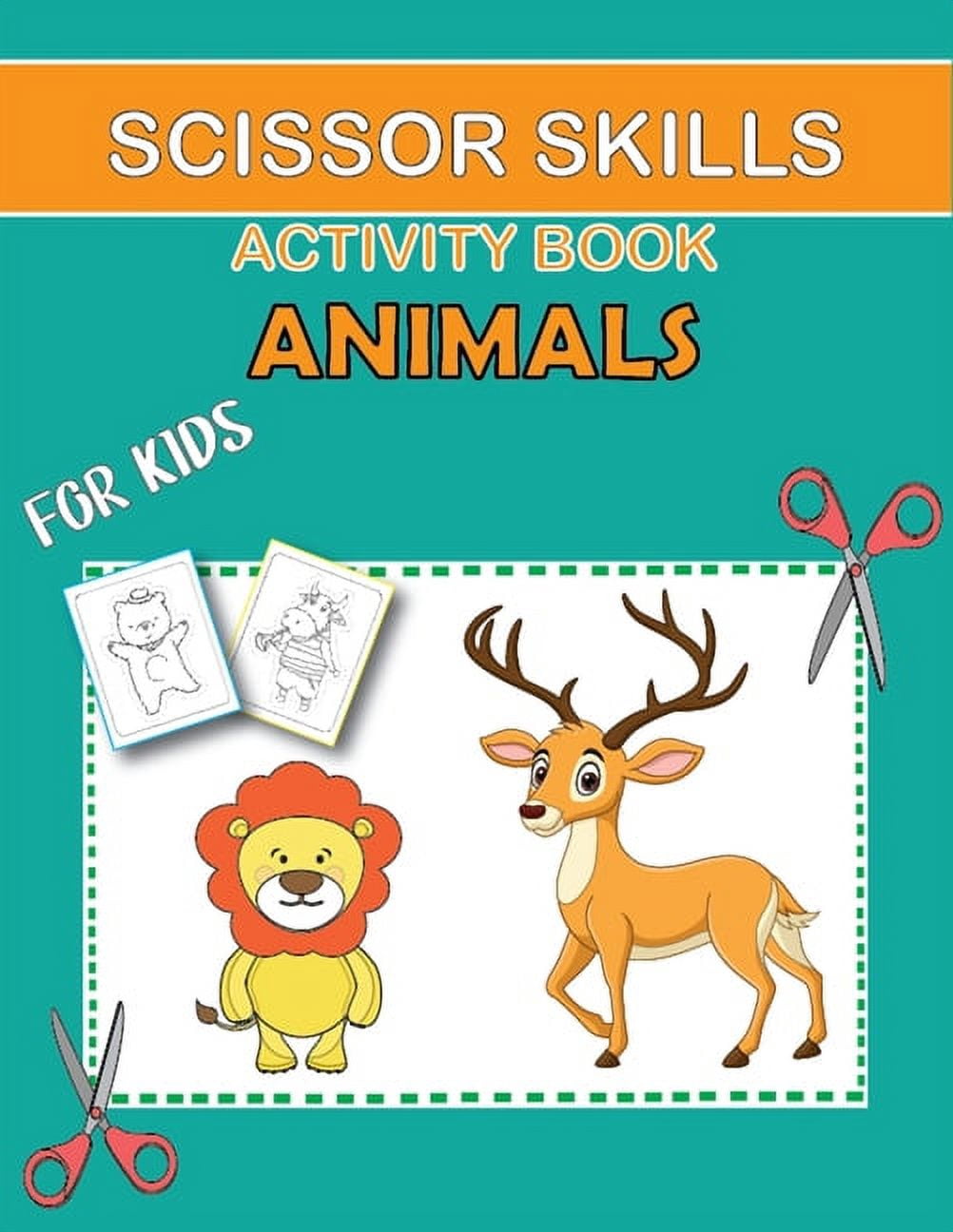 Animals Scissor Skills Activity Book for Kids : Scissor Skills for Girls Ages 3-5: Preschool Cutting and Pasting Practice (Cute Animal Activity Books for Kids) (Paperback)